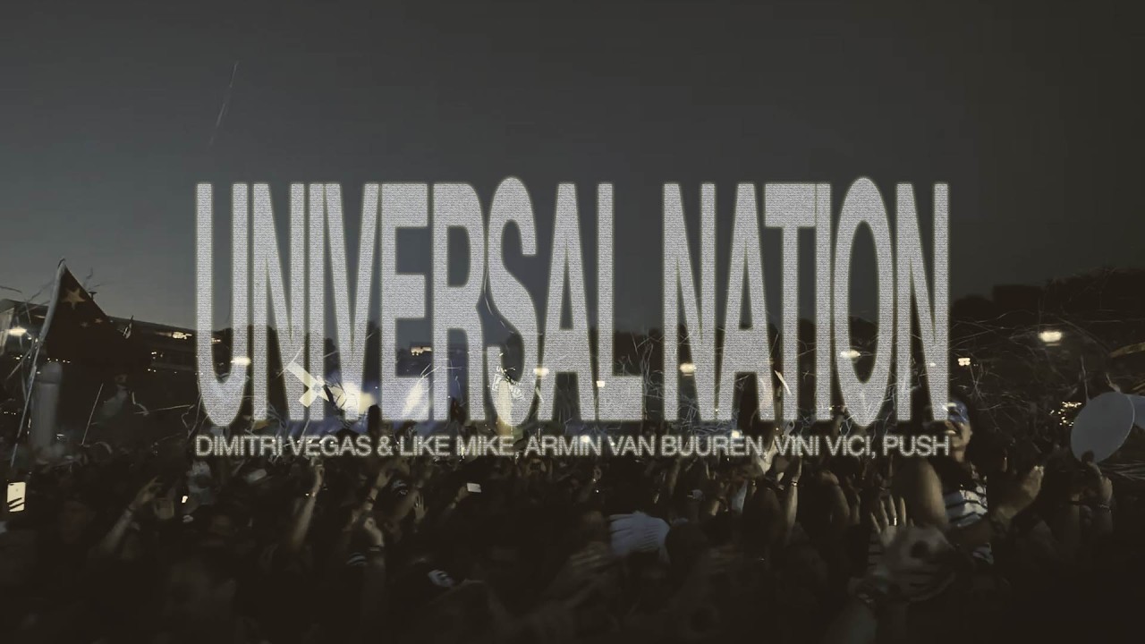 Dimitri Vegas & Like Mike, Armin Van Buuren, Vini Vici, Push — Universal Nation