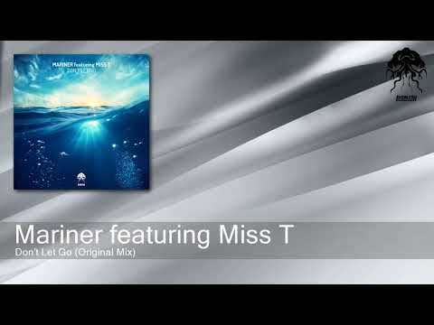 Mariner featuring Miss T - Don't Let Go - Original Mix (Bonzai Progressive)