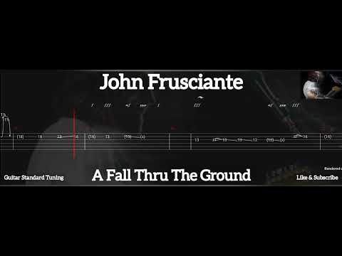 A Fall Thru The Ground - John Frusciante