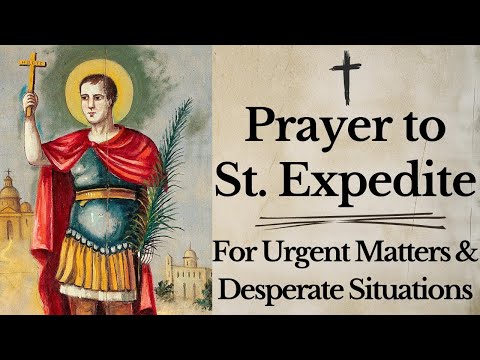 POWERFUL PRAYER TO ST EXPEDITE - For Urgent Matters and Desperate Situations