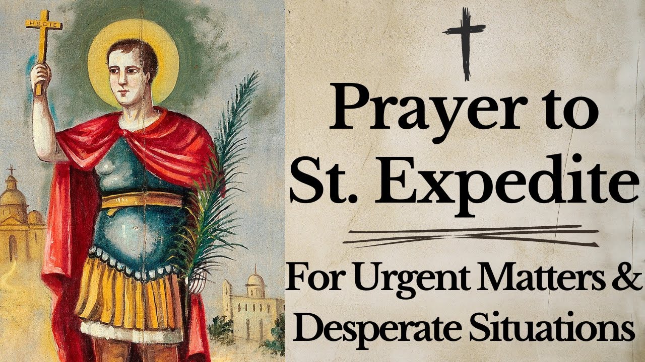 POWERFUL PRAYER TO ST EXPEDITE - For Urgent Matters and Desperate Situations