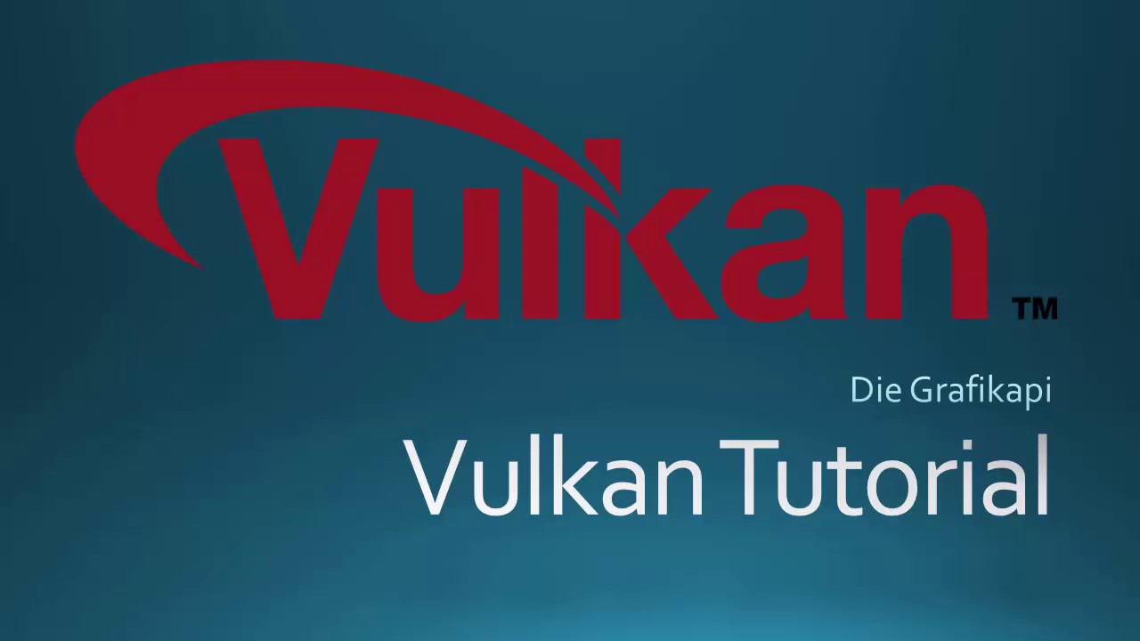 Vulkan Tutorial [001] - Einführung