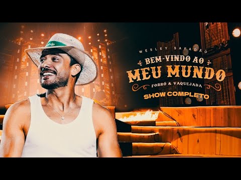 Wesley Safadão - Bem-Vindo ao Meu Mundo: Forró e Vaquejada - Show Completo