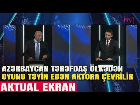 AKTUAL EKRAN: AZƏRBAYCAN TƏRƏFDAŞ ÖLKƏDƏN OYUNU TƏYİN EDƏN AKTORA ÇEVRİLİR 07.05.2026