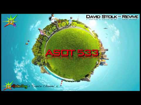 [ASOT 533] David Stolk - Revive [Original Mix] ★