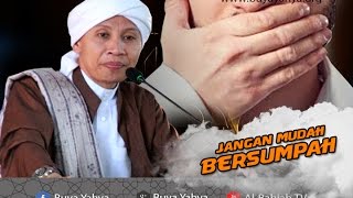 Download lagu Jangan Mudah Bersumpah | Hikmah Buya Yahya mp3