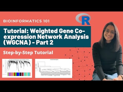 Weighted Gene Co-expression Network Analysis (WGCNA) Step-by-step Tutorial - Part 2
