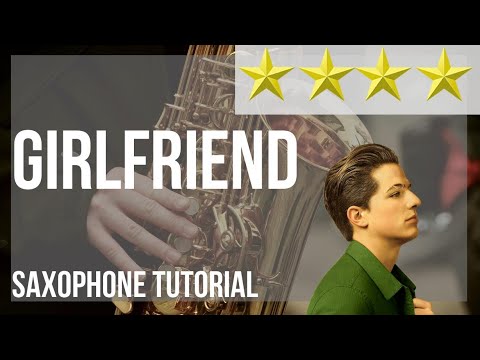 How to play Girlfriend by Charlie Puth on Alto Sax (Tutorial)