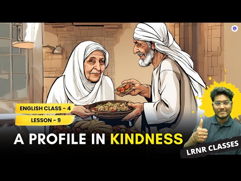 LESSON 9 A Profile in Kindness | Bangla Explanation Line by Line