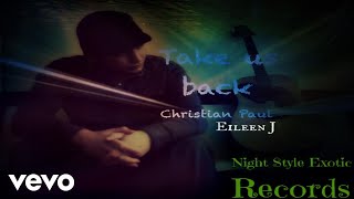 Christian Paul - Take us Back ft. Eileen J
