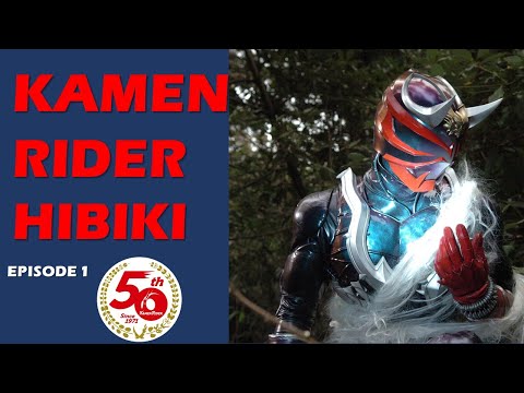 KAMEN RIDER HIBIKI (Episode 1)