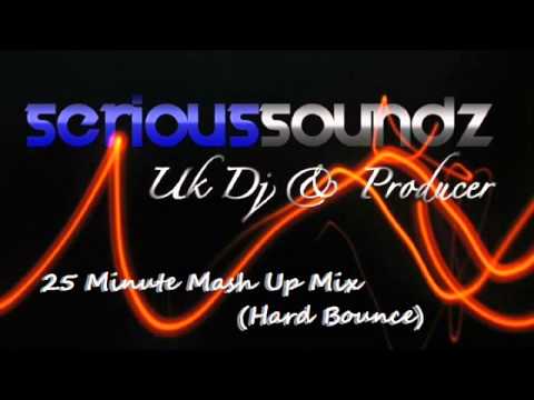 25 Minute Mash Up Mixed By Serious Soundz