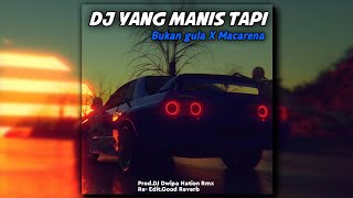 Download lagu DJ Yang Manis Tapi Bukan Gula × Macarena Macarena | slowed & reverb version mp3