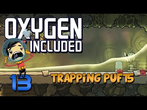 Oxygen Not Included Gameplay - Oxygen Not Included Let's Play - Ep 13 - Trapping Pufts