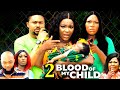 BLOOD OF MY CHILD SEASON 2 (New Movie) Chacha Eke,Mike Godson - 2024 Latest Nigerian Nollywood Movie
