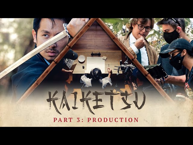 Senior Film Project: Kaiketsu | Production (Part 3)