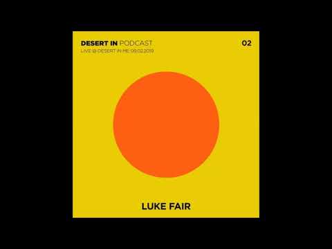 Luke Fair - Desert In Podcast 02