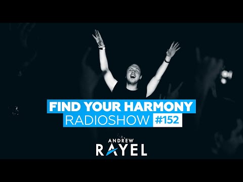 Andrew Rayel - Find Your Harmony Radioshow #152