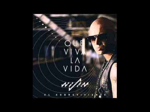 Wisin El Sobreviviente -  Que viva la vida ( Luny Tunes y Predicador ) 2013
