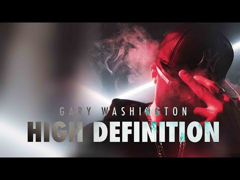 Gary Washington - High Definition (Official Video)