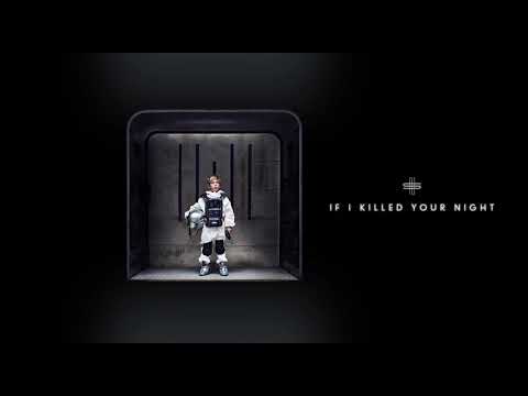 Video thumbnail for If I Killed Your Night