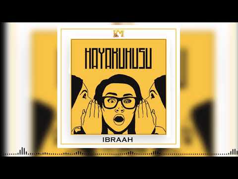 Ibraah - Hayakuhusu (Official Audio)