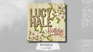 Mistletoe - Lucy Hale (audio)
