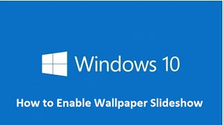 How to Enable Wallpaper Desktop Slideshow in Windows 10 - Howtosolveit