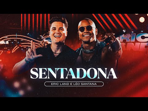 SENTADONA - Eric Land, Léo Santana (DVD Ao Vivo em São Paulo)