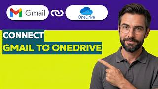 How to Connect Gmail to Onedrive [2026 Full Guide]