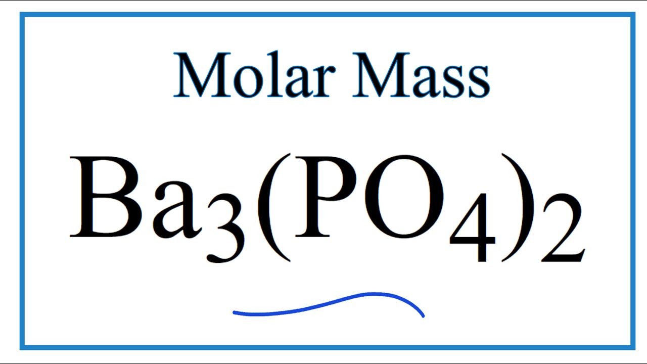 Molar Mass / Molecular Weight of Ba3(PO4)2: Barium phosphate