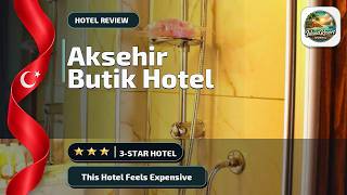 Aksehir Butik Hotel - This Hotel Feels Expensive | Aksehir, Turkey✨