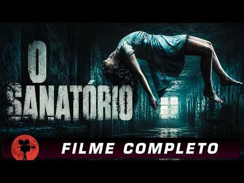 O Sanatório (2013) – Filme Completo Dublado | Terror e Mistério