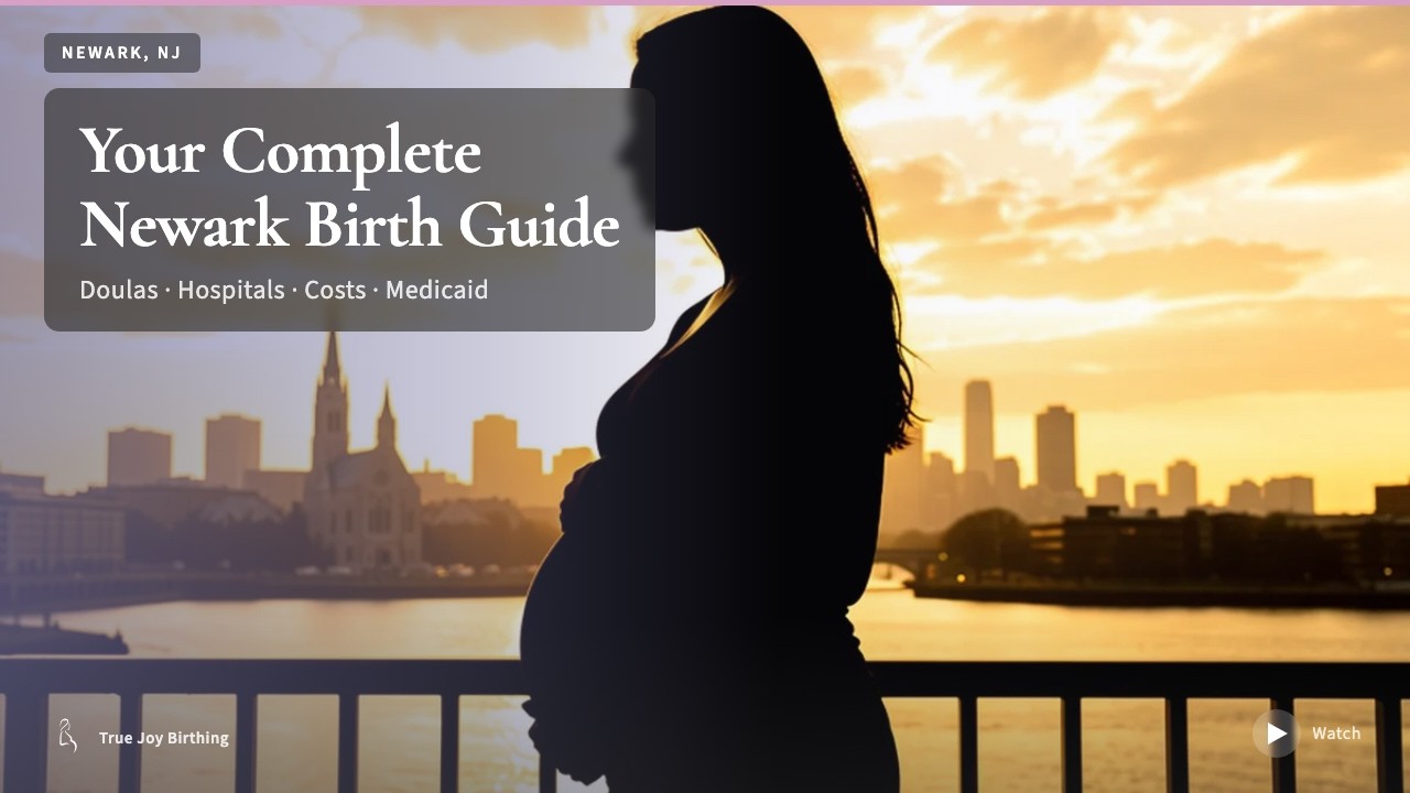 Newark, NJ Doula & Birth Support Guide | True Joy Birthing — press play to watch
