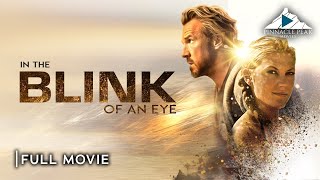 IN THE BLINK OF AN EYE | Full Christian Movie - Starring David A. R. White, Eric Roberts