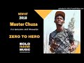 Master Chuza - Zero To Hero ft Mawetsi