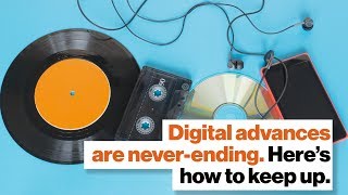 Digital advances are never-ending. Here’s how to keep up. | Tony Saldanha