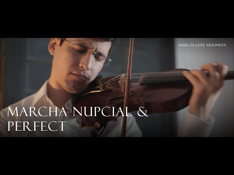 Marcha Nupcial e Perfect (Ed Sheeran) - violino e piano - Marcos Leite violinista em Fortaleza