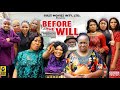 BEFORE THE WILL SEASON 10 2023 New Movie Ebele Okaro Ngozi Ezeonu Latest Nigerian Nollywood Movie