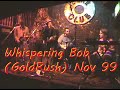 Whispering Bob - Goldrush - Perform Landscape for OnlineTV by Rick Siegel   Nov 15 1999