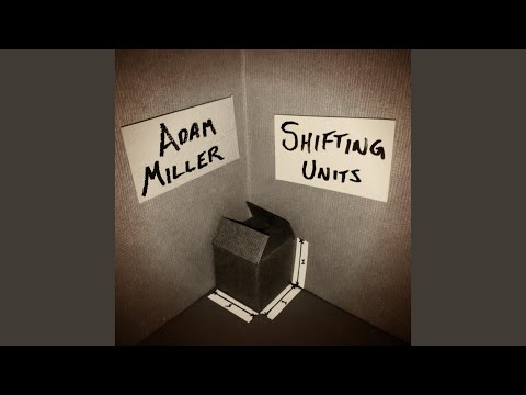 download lagu mp3 mp4 Adam Miller Shifting Major Units, download mp3 Adam Miller Shifting Major Units free download, download mp3 Adam Miller Shifting Major Units