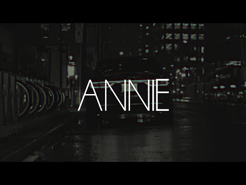 A1 - ANNIE (PROD. IDRRI) LYRICS VIDEO