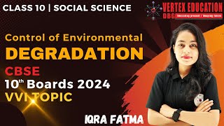 Class 10 Control of Environmental Degradation |Manufacturing Industries | Geography | S.St 2024