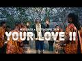 Your Love II