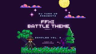 DJ Turn Up - Battle Theme Track 1 (FFXI) Sampled Vol. 3