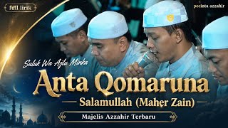 Download lagu Suluk Wa Ajlu Minka - Anta Qomaruna - Salamullah (Maher Zain) | Majelis Azzahir Terbaru | Lirik Arab mp3