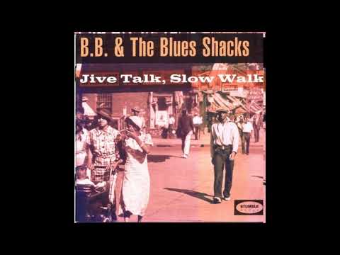 BB & The Blues Shacks -  Little Mae