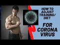 How To Adjust Training & Dieting During Coronavirus!