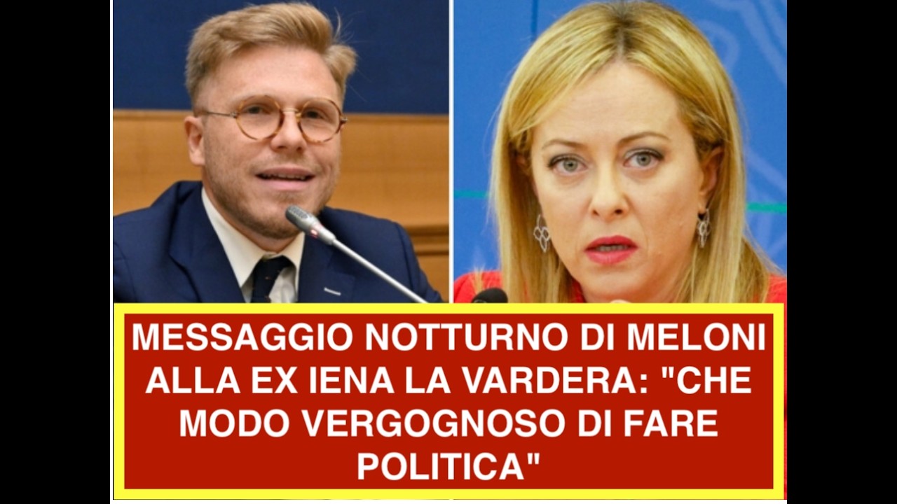 MESSAGGIO NOTTURNO DI MELONI ALLA EX IENA LA VARDERA: "CHE MODO VERGOGNOSO DI FARE POLITICA"
