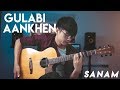 Gulabi Aankhen SANAM Fingerstyle Guitar Cover